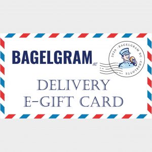 E-Gift Card - Delivery - BAGELGRAMNC.com Use Only